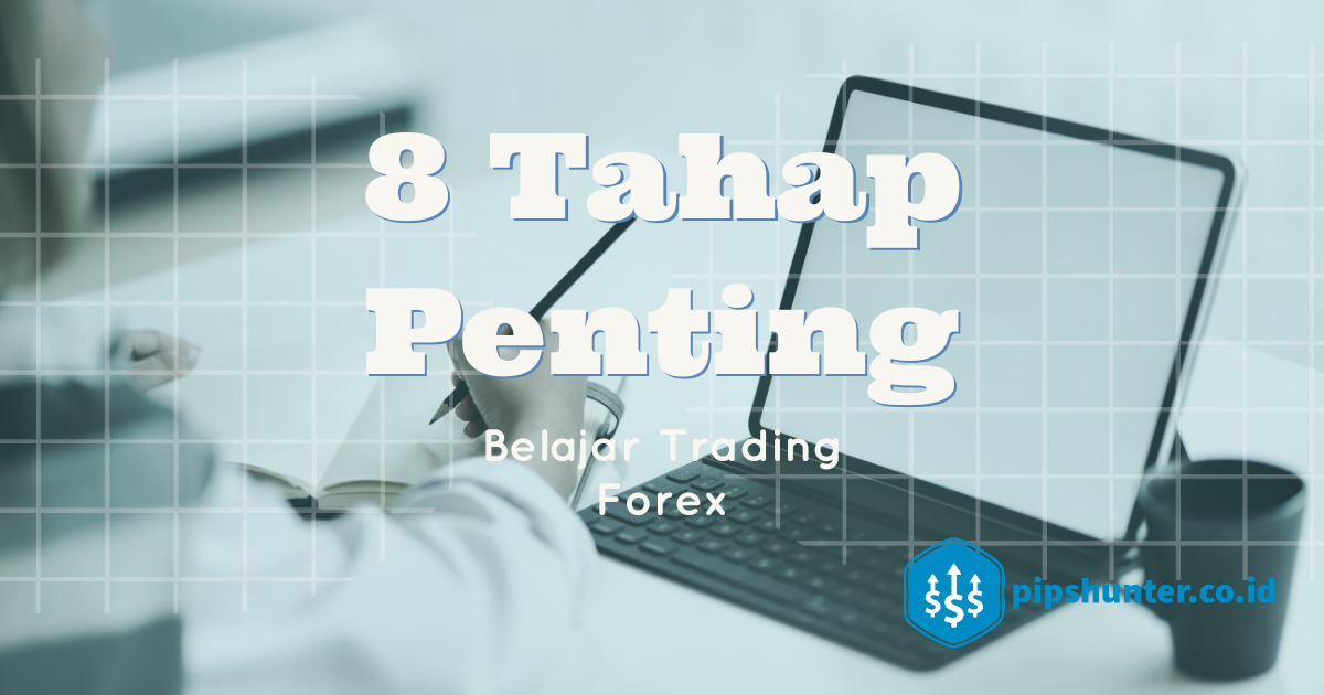 8-tahap-belajar-trading-forex