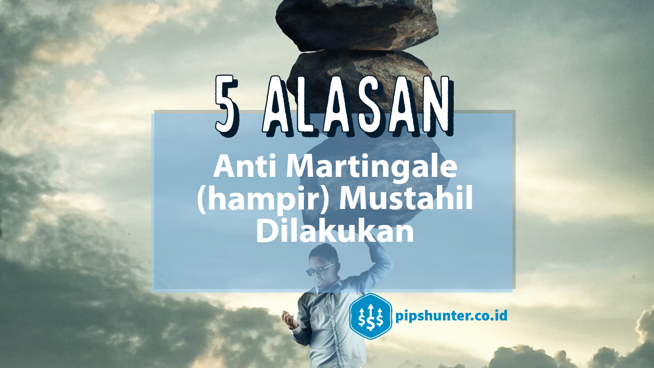 5 alasan teknik anti martingale mustahil dilakukan