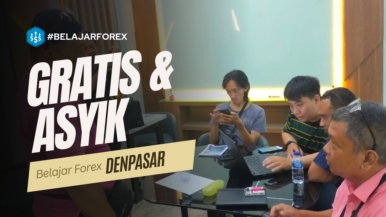 Info tempat belajar trading forex gratis di kota Denpasar